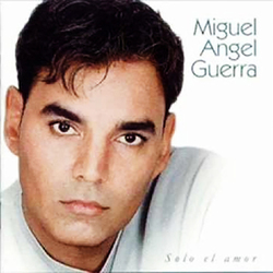 Solo El Amor - Miguel Angel Guerra