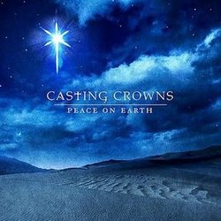 Peace On Earth - Casting Crowns