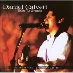 Solo Tu Gracia - Daniel Calveti