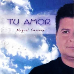 Tu Amor - Miguel Cassina