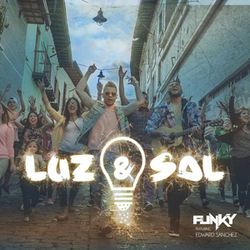 Luz & Sal (Feat. Edward Sanchez) (Single) - Funky