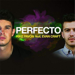 Kike Pavón - Perfecto (ft. Evan Craft) (Single)