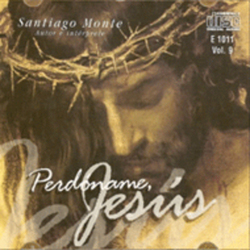 Perdóname, Jesús (Volumen 09) - Santiago Monte