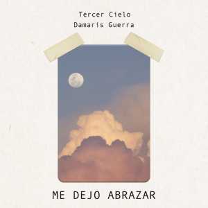 Tercer Cielo - Me Dejo Abrazar  Feat. Dámaris Guerra (Single)