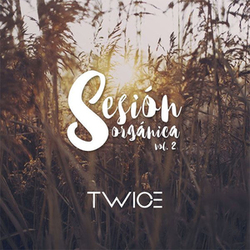 Twice - Sesión Orgánica (Vol. 2)