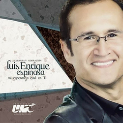 Mi Esperanza esta en Ti - Luis Enrique Espinosa