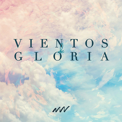 Vientos De Gloria - New Wine