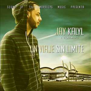 Un Viaje Sin Limite - Jay Kalyl