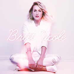 Britt Nicole (Deluxe Edition) - Britt Nicole