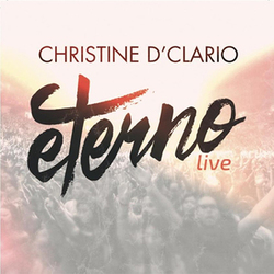 Christine D'Clario - Eterno (Live)