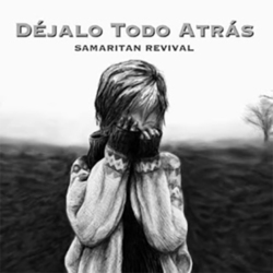 Déjalo Todo Atrás (Single) - Samaritan Revival