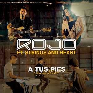 A Tus Pies (Hoy Me Rindo) [feat. Strings and Heart] (Single) - Rojo