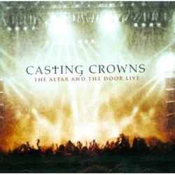 The Altar and The Door Live - Casting Crowns