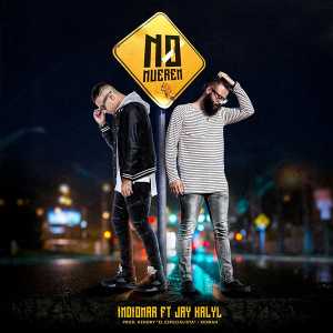 No Mueren (feat. Jay Kalyl) (Single) - Indiomar El Vencedor