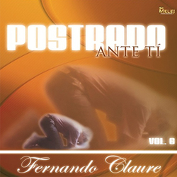 Postrado Ante Ti (Vol. 6) - Fernando Claure