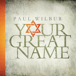 Your Great Name - Paul Wilbur