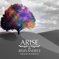 Arise - Resplandece - Veronika Rodriguez
