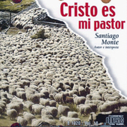 Cristo Es Mi Pastor (Volumen 18) - Santiago Monte