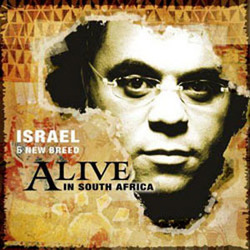 Alive In South Africa - Israel Houghton