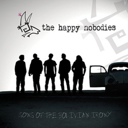 Sons Of The Bolivian Irony - The Happy Nobodies