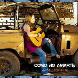 Alice Escalante - Como No Amarte