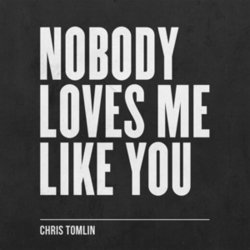 Nobody loves me like you [EP] - Chris Tomlin