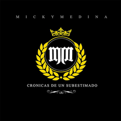 Cronicas de Un Subestimado - Micky Medina