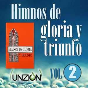 Himnos de Gloria y Triunfo - Vol 2 - Himnos De Gloria Y Triunfo