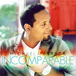 Incomparable - Michael Estrada