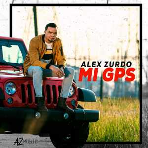 Mi GPS (Single) - Alex Zurdo