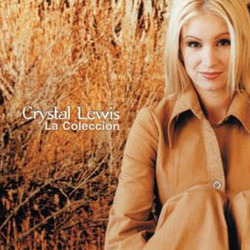 Crystal Lewis - La Colección