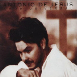 Antonio de Jesus - Amor Universal