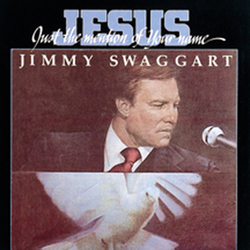 Jesus, Just The Mention Of Your Name - Jimmy Swaggart