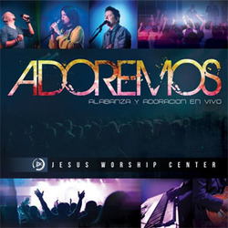 Adoremos - Jesus Worship Center
