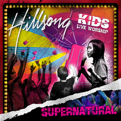 Supernatural - Hillsong Kids