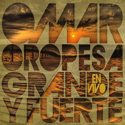 Grande y Fuerte (En Vivo) - Omar Oropesa