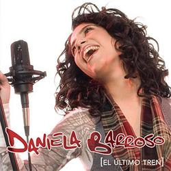El Ultimo Tren - Daniela Barroso