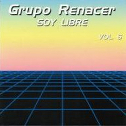 Soy Libre - Vol. 6 - Grupo Renacer