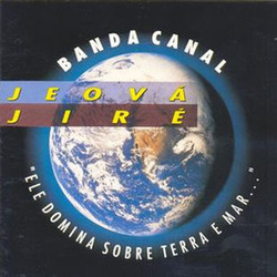 Jeová Jiré - Banda Canal