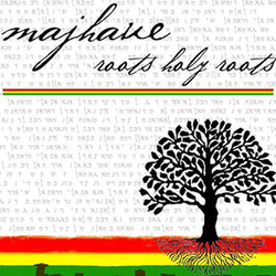 Roots Holy Roots - Majhave