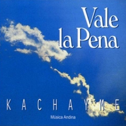Kachayme - Vale La Pena