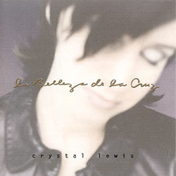Crystal Lewis - La Belleza de la Cruz
