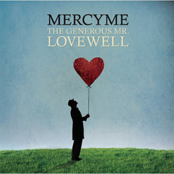 The Generous Mr. Lovewell - Mercy Me