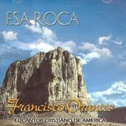 Esa Roca - Francisco Orantes