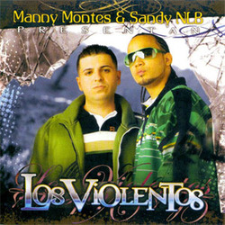 Los Violentos - Manny Montes & Sandy NLB