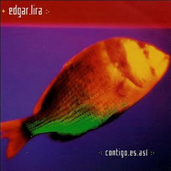Edgar Lira - Contigo es Asi