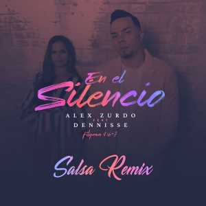 Alex Zurdo - En El Silencio (Salsa Remix) (Feat. Dennise) (Single)