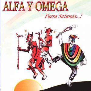 Alfa y Omega - Fuera Satanás (Volumen 5)