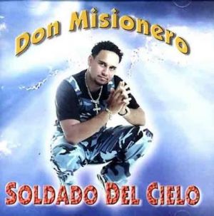 Don Misionero & Dj Sace - Soldado Del Cielo