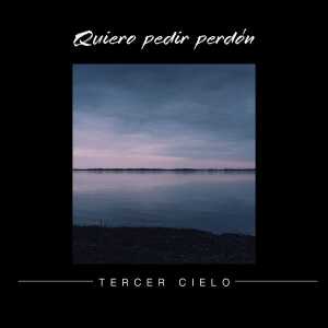 Tercer Cielo - Quiero Pedir Perdon (Single)